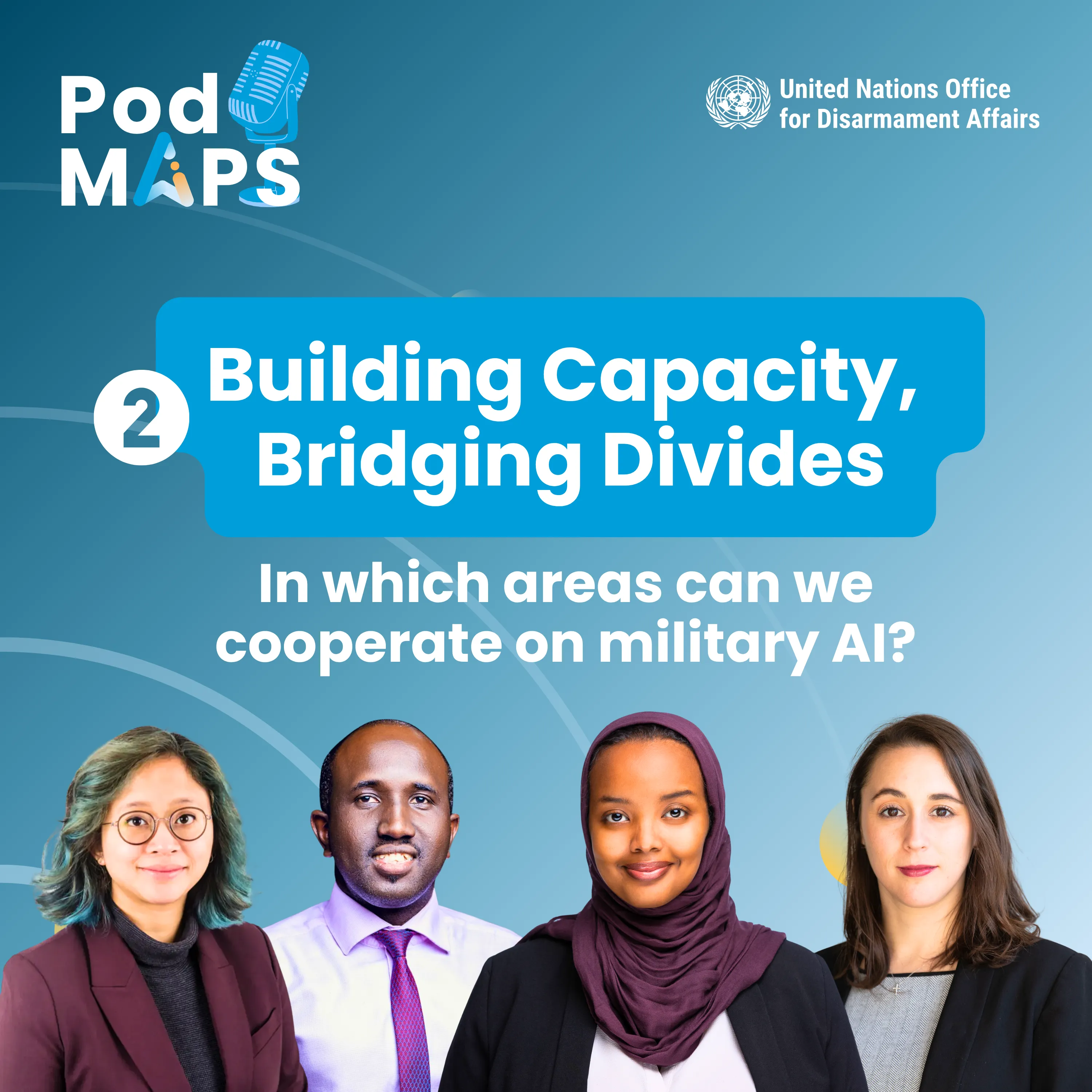 PodMAPS episode 2: Building capacity, bridging divides: in which areas can we cooperate on military AI?